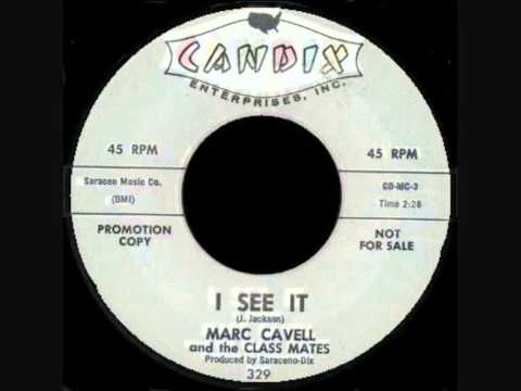 Marc Cavell and the Class Mates - I see it