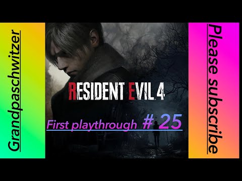 Resident Evil 4 Remake first Playthrough/Walkthrough Part 25