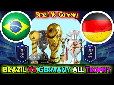 Brazil Vs Germany All Trophies Compared 🏆 Germany Vs Brazil Head to Head All Trophies Compared.