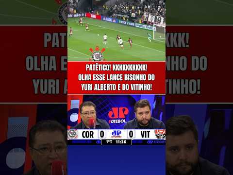 MEU DEUS DO CÉU!!! YURI ALBERTO E VITINHO PERDEM O GOL NO MESMO LANCE EM CORINTHIANS X VITÓRIA!