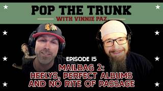 Mailbag II - Heelys, Perfect Albums, and No Rite of Passage | Episode 15 | Pop the Trunk