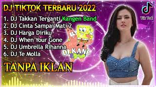 Download lagu DJ TIKTOK TERBARU 2022 - DJ KANGEN BAND TAKKAN TERGANTI | REMIX VIRAL TIKTOK | DJ TANPA IKLAN mp3