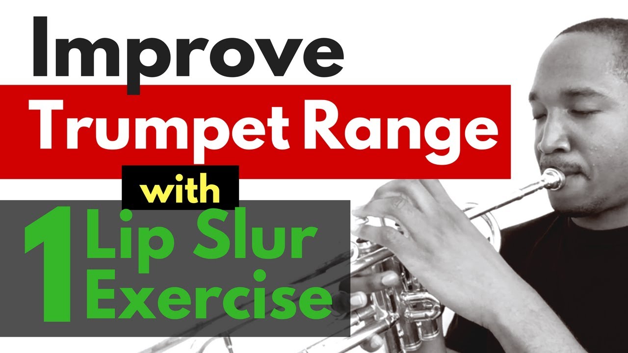 How to Improve Trumpet Range — One Lip Slur Exercise