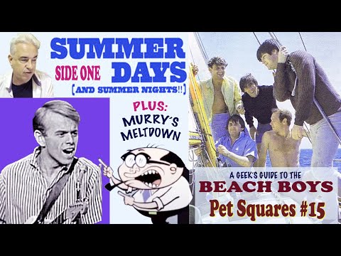 PET SQUARES #15 Summer Days (And Summer Nights) Side 1+Murry's Meltdown [Geek's Guide to Beach Boys]