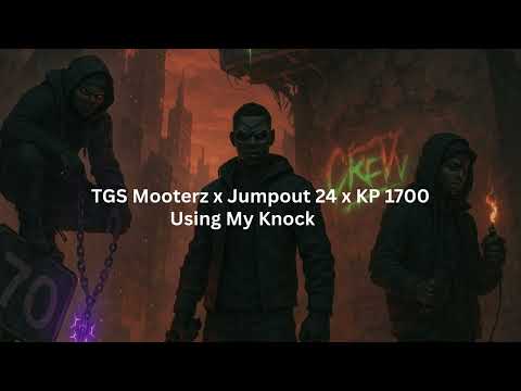 TGS Mooterz x Jumpout 24 x KP 1700 -Using My Knock