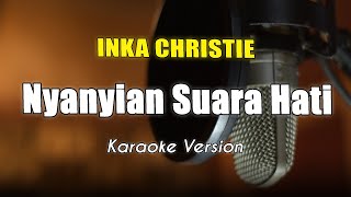 Download lagu Inka Christie - Nyanyian Suara Hati  Karaoke By Bening Musik mp3 Download lagu Inka Christie - Nyanyian Suara Hati  Karaoke By Bening Musik mp3