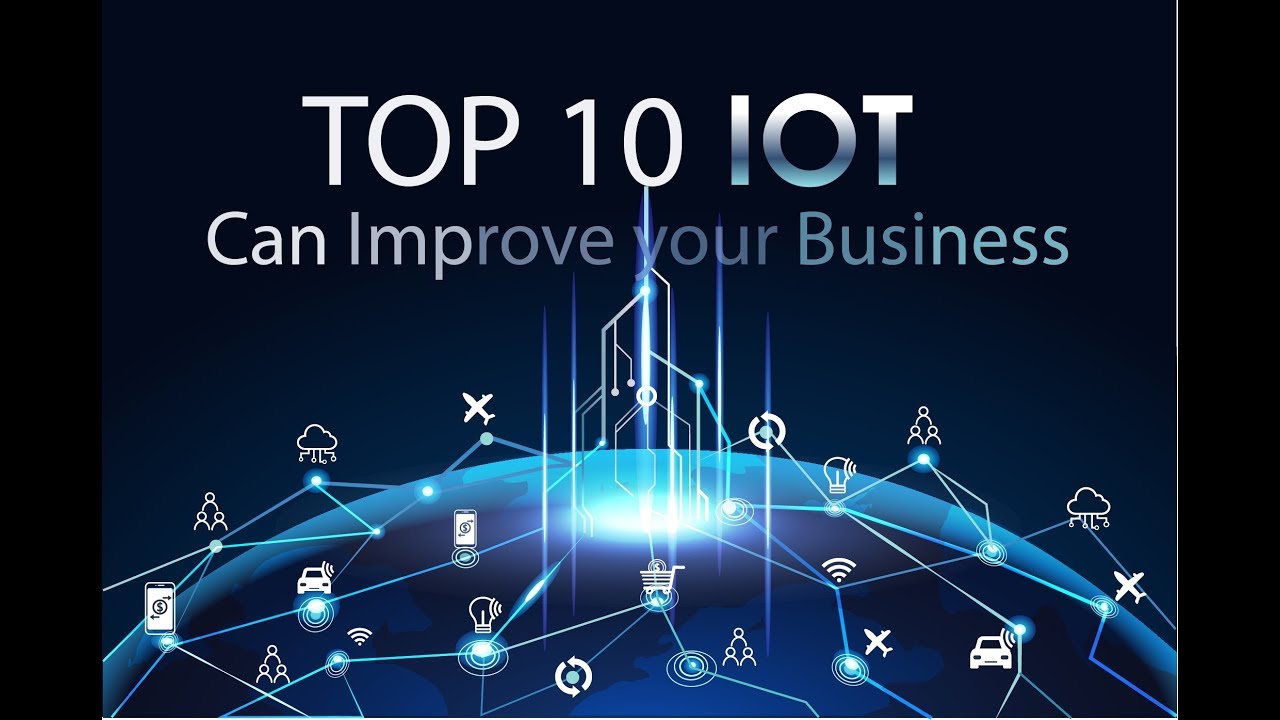 The Top 10 Ways IoT Can Improve your Business