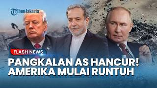 Rangkuman AS-Iran: Amerika Terkepung! Pangkalan AS Hancur, Iran-Rusia Bersatu, Trump Rugi Besar