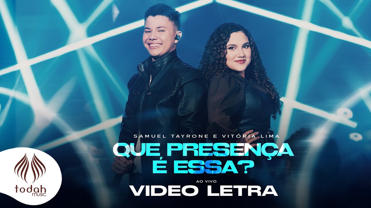 Samuel Tayrone e Vitória Lima | Que Presença é Essa? [Vídeo Letra]