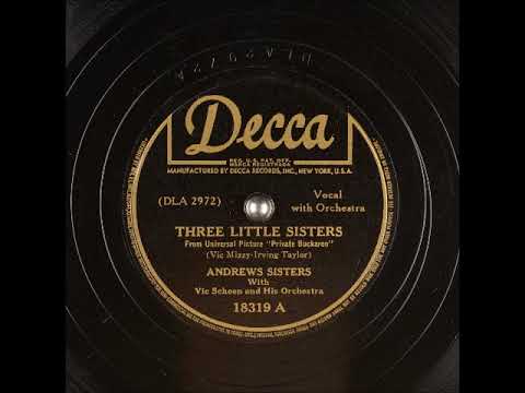 Three Little Sisters ~ The Andrews Sisters with Vic Schoen and His Orchestra (1942)