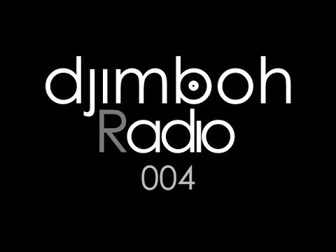Deep Tech House Mix: djimboh Radio 004 - Dark & Deep