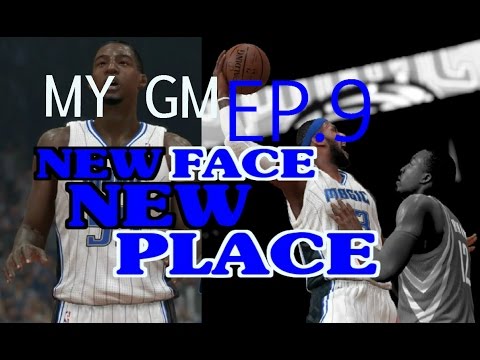 NBA 2K14 MY GM MAGIC Episode 9- NEW FACE NEW PLACE