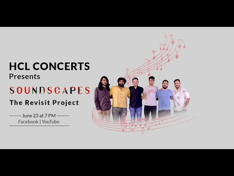 HCL Concerts Soundscapes Ep: 21 - The Revisit Project
