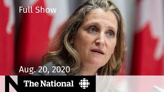 CBC News: The National | Aug. 20, 2020 | CERB extended, what happens when it ends?