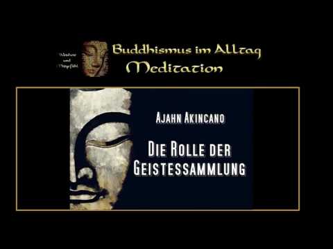 Die Rolle der Geistessammlung   Ajahn Akincano