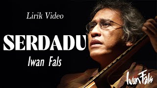 Download lagu Serdadu - Iwan Fals || Lirik Lagu mp3 Download lagu Serdadu - Iwan Fals || Lirik Lagu mp3