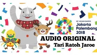 AUDIO Original Tari RATOH JAROE Opening Ceremony A...