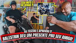 BALESTRIN PRESENTEOU UM AMIGO ESPECIAL - XJ TESTOU E APROVOU !!!