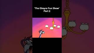 'The Elmyra Fun Show' Part 2