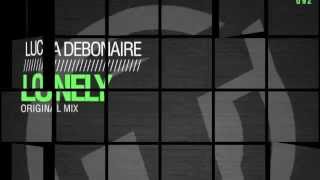 Luca Debonaire - Lonely (Original Mix) TR092