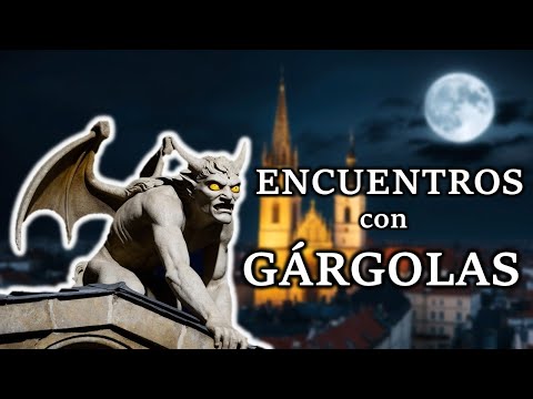 ¿Las Gárgolas... Existen? ESPECIAL: Encuentros con GÁRGOLAS REALES