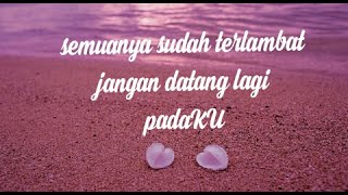 Download lagu STATUS WA LAGU KENANGAN !!! Terlambat sudah!!! mp3