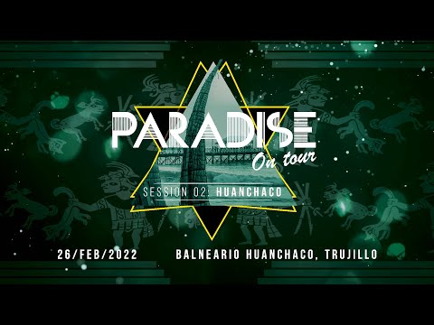 Paradise OnTour: Session #02 - Huanchaco (26.02.2022) 🏖