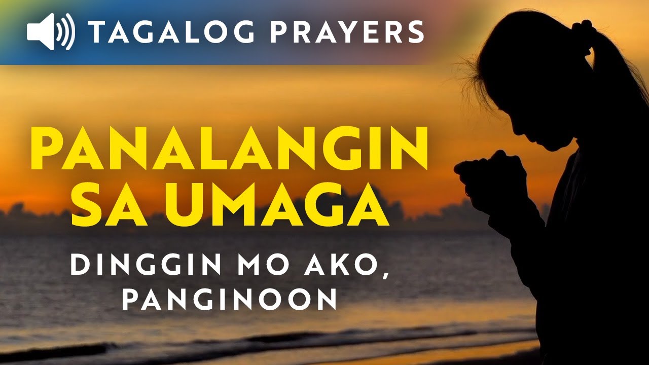 Panalangin sa Umaga: Dinggin Mo Ako, Panginoon • Salmo 143 • Tagalog Morning Prayer • Dasal sa Umaga