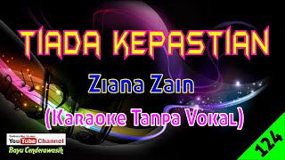 Tiada Kepastian by Ziana Zain | Karaoke Tanpa Vokal