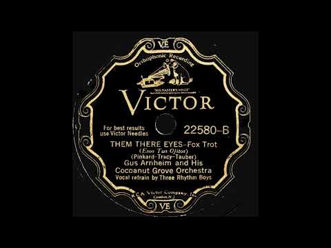 "Them There Eyes" played by Gus Arnheim's Cocoanut Grove Orchestra