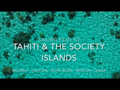 14 - Sailing Filizi in Tahiti and the Society islands HD