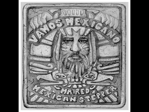 "Vamos Mexicano ft Mr Red"