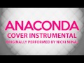 Anaconda Cover Instrumental In the Style of Nicki Minaj