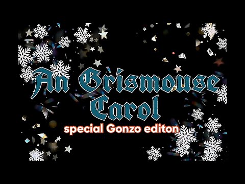 An Grismouse Carol: Special Gonzo Edition