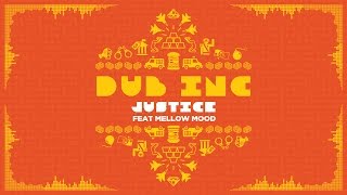 DUB INC - Justice feat Mellow Mood (Lyrics Vidéo Official) - Album "So What"