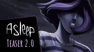 Asleep teaser 2.0 teaser