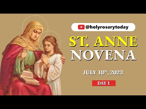 ST. ANNE NOVENA DAY 1 🙏 July 18, 2023 🙏 Holy Rosary Today