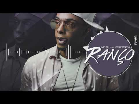 MC TH e Mc Rebecca - Ranço ( DJs E.Oliveira e Rogerinho do Querô )
