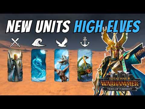 High Elves NEW UNITS in Tides of Torment DLC | Total War Warhammer 3