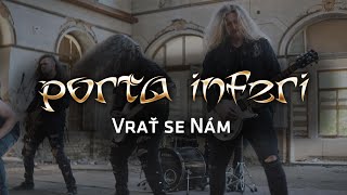 PORTA INFERI - Vrať se Nám (oficiální videoklip) 2021