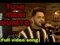 Tu hi meri duniya/Full video song/Tu hi meri duniya jahan ve/Cover millian Gaba full song/Bong Viral