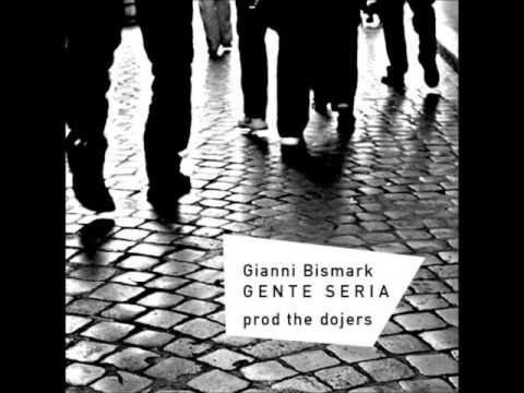 09) Gianni Bismark - Gente seria (prod. The dojers)