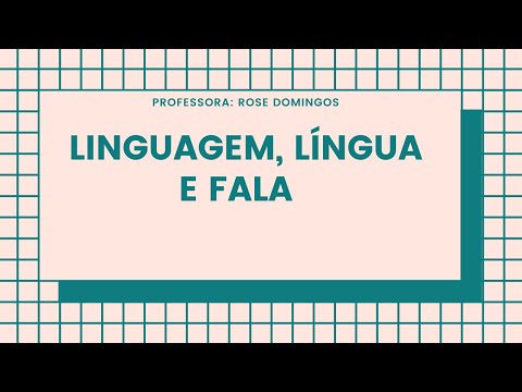 LINGUAGEM, LÍNGUA E FALA