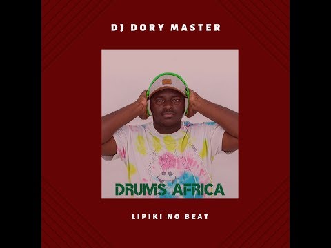 Dj Dory Master Feat. Lipiki No Beat - Drums Africa (Afro House)