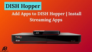 Add Apps To DISH Hopper | Install Streaming Apps Step-by-Step