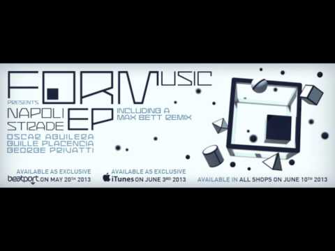 FORM32 - Oscar Aguilera + Guille Placencia + George Privatti "Napoli Strade" (Original Mix)