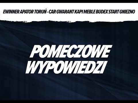 eWinner 1.LŻ: eWinner Apator Toruń - CAR GWARANT KAPI MEBLE Start Gniezno (pomeczowe wypowiedzi)