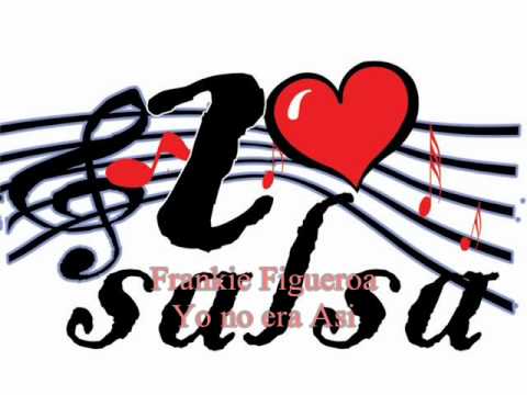 Frankie Figueroa - Yo no era Asi