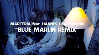 MARTERIA - Blue Marlin (HANNES HEARTMANN Remix)