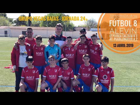 18/19 ALEVIN "A"| J.24ª EF PUEBLA DE LA CALZADA "B” 3 - ATLETICO PUEBLONUEVO "A" 2 (12-04-19)